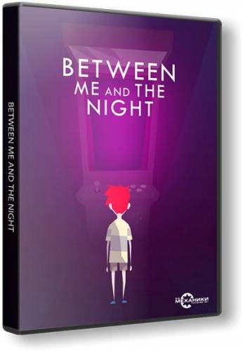 Between Me and The Night (2016) PC | RePack от R.G. Механики