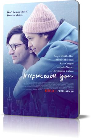 Незаменимый ты / Irreplaceable You (2018) WEBRip-AVC