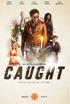 В западне / Caught [1 сезон все серии] (2018) WEBRip 720p