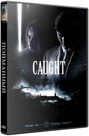 Пойманный / Caught (2017) WEB-DL 1080p