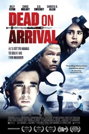 Смерть по прибытии / Dead on Arrival (2017) WEBRip