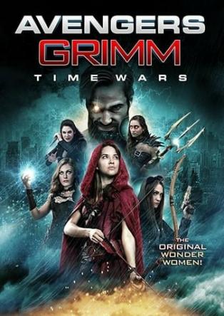 Мстители Гримм: Временные войны / Avengers Grimm: Time Wars (2018) BDRip 1080p