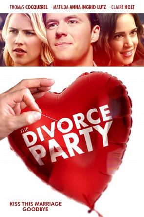 Вечеринка в честь развода / The Divorce Party (2019) WEB-DLRip