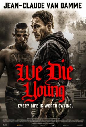 Мы умираем молодыми / We Die Young (2019) WEB-DLRip-AVC