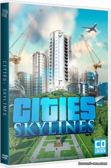 Cities: Skylines - Deluxe Edition [v 1.3.0 + 4 DLC] (2015) PC | RePack от xatab