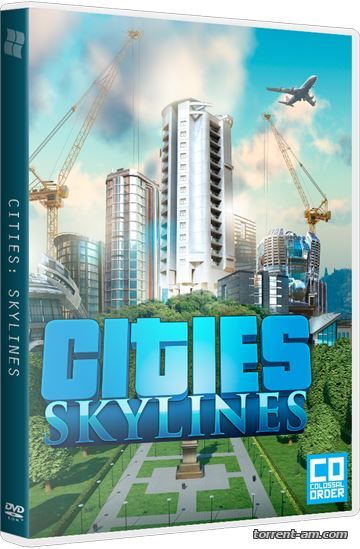Cities: Skylines - Deluxe Edition [v 1.3.0 + 4 DLC] (2015) PC | Лицензия