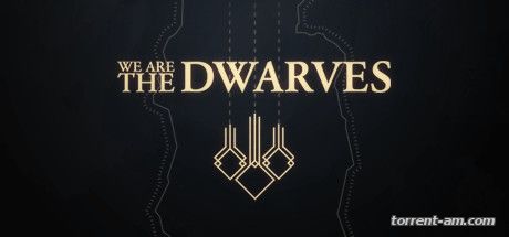 We Are The Dwarves (2016) PC | Лицензия