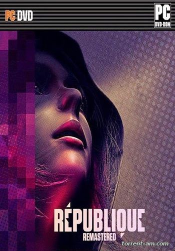 Republique Remastered. Episode 1-5 (2015) РС | RePack от TorrMen
