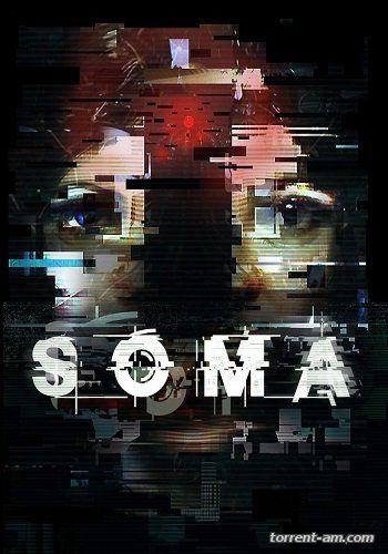 SOMA [v 1.101] (2015) PC | Steam-Rip от Let'sPlay