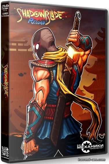 Shadow Blade: Reload (2015) PC | RePack от R.G. Механики