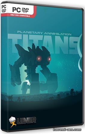 Planetary Annihilation: TITANS (2015) PC | RePack