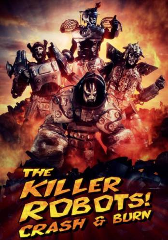 Роботы-убийцы! Разрушить и сжечь / The Killer Robots! Crash and Burn (2016) WEB-DLRip | L