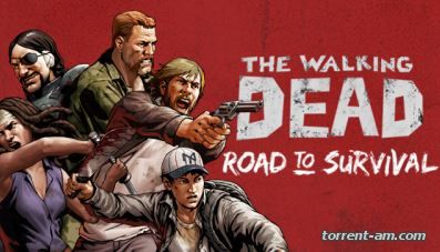 Ходячие мертвецы: Дорога жизни / Walking Dead: Road to Survival (2015) Android