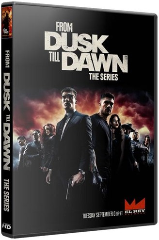 От заката до рассвета / From Dusk Till Dawn: The Series [3 сезон: 1-9 серии из 10] (2016) HDTVRip