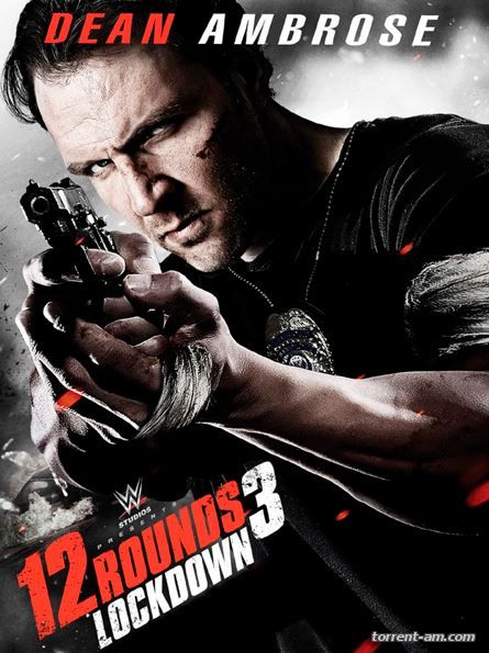 12 раундов 3 / 12 Rounds 3: Lockdown (2015) WEB-DL 720p | L1