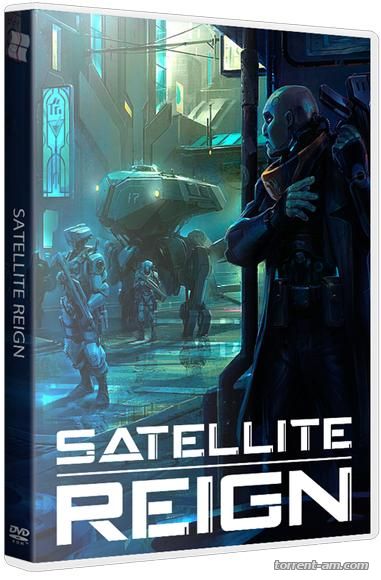 Satellite Reign (2015) PC | Лицензия