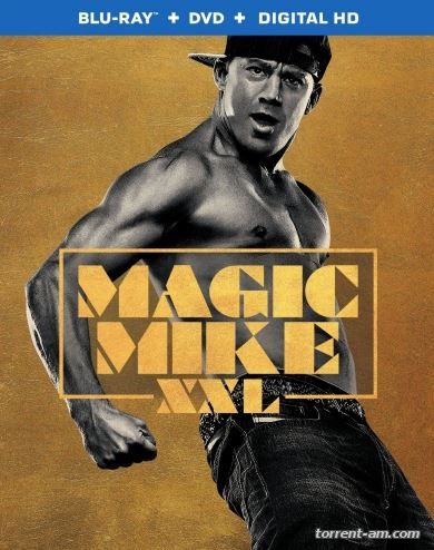 Супер Майк XXL / Magic Mike XXL (2015) HDRip от Scarabey | Лицензия