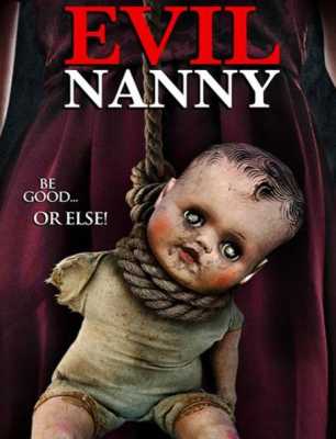 Злая няня / Evil Nanny (2016)