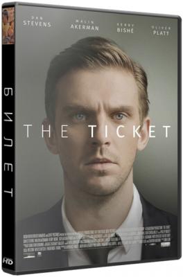 Билет / The Ticket (2016) BDRip 1080p