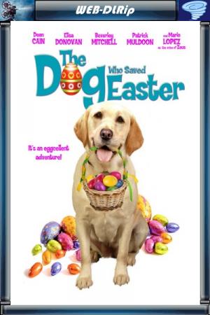 Собака, cпасшая Пасху / The Dog Who Saved Easter (2014) WEB-DLRip